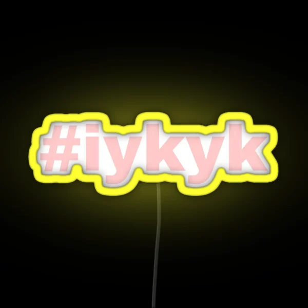 IYKYK RGB Neon Sign
