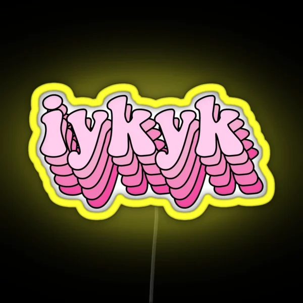 IYKYK RGB Neon Sign