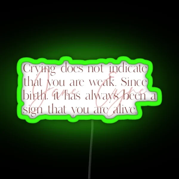 Jane Eyre Quote About Crying RGB Neon Sign