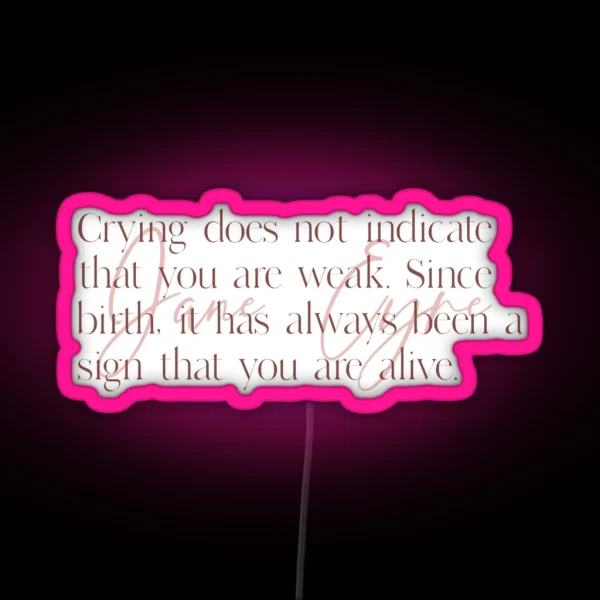 Jane Eyre Quote About Crying RGB Neon Sign