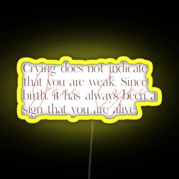 Jane Eyre Quote About Crying RGB Neon Sign