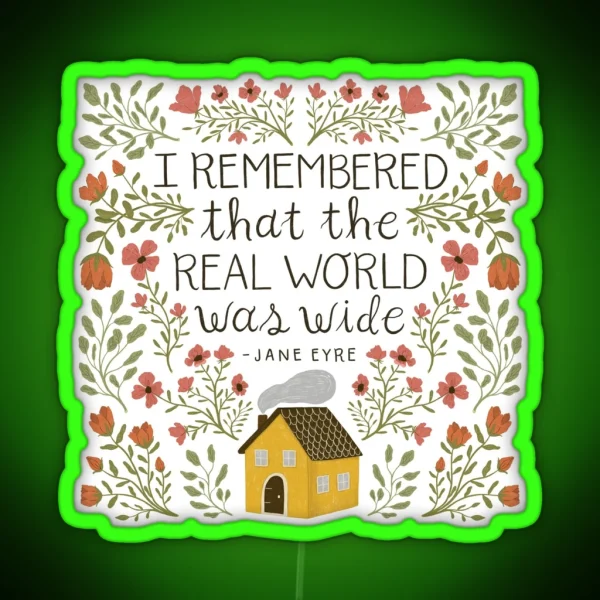 Jane Eyre World Was Wide Quote RGB Neon Sign