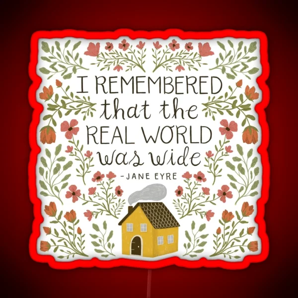 Jane Eyre World Was Wide Quote RGB Neon Sign