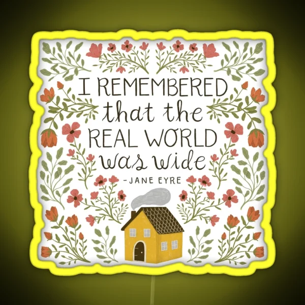 Jane Eyre World Was Wide Quote RGB Neon Sign