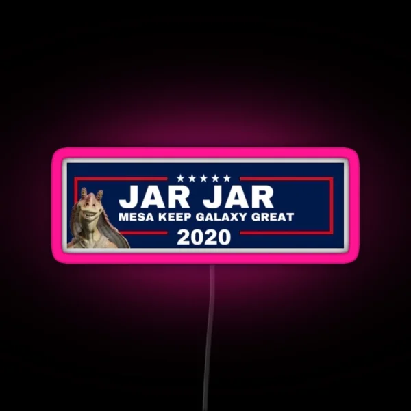 Jar Jar 2020 RGB Neon Sign
