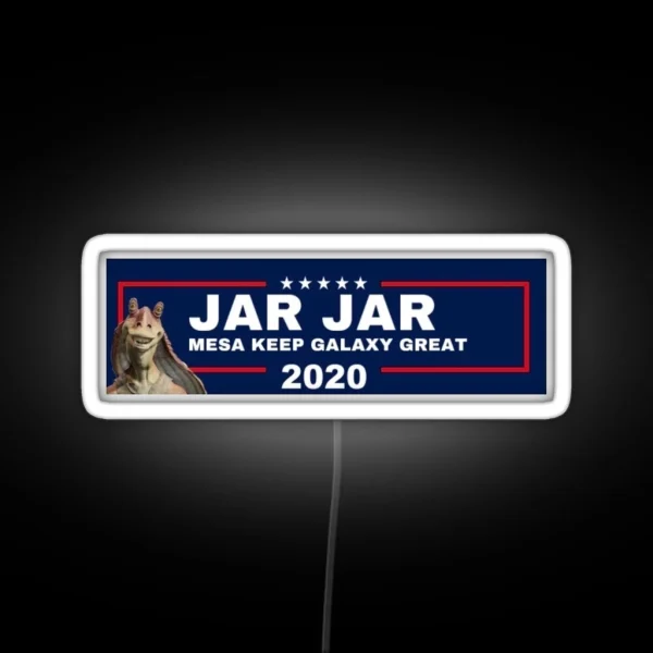 Jar Jar 2020 RGB Neon Sign