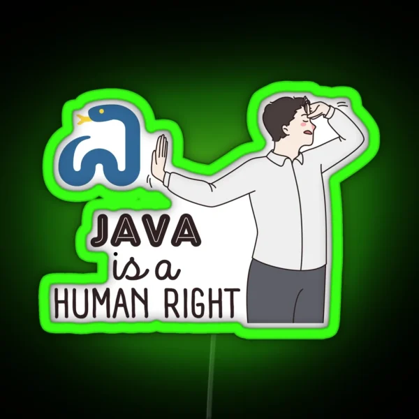 Java Is A Human Right RGB Neon Sign