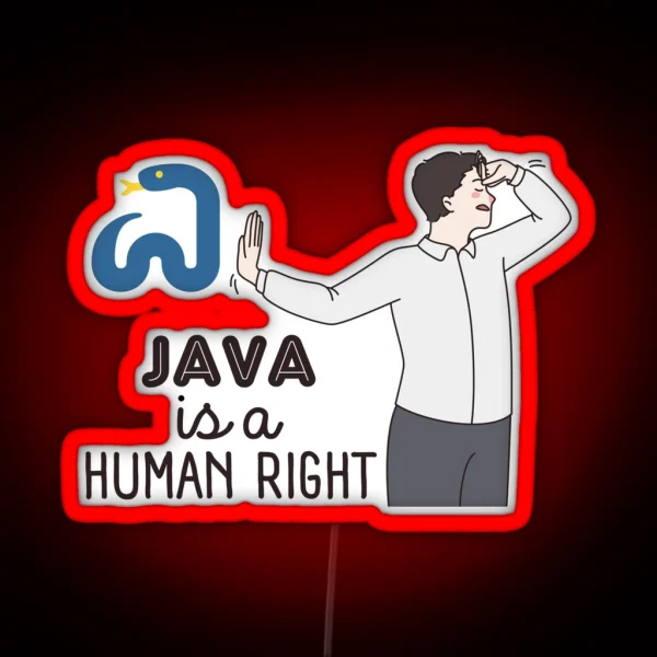 Java Is A Human Right RGB Neon Sign