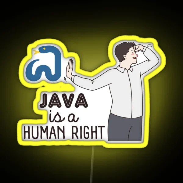 Java Is A Human Right RGB Neon Sign