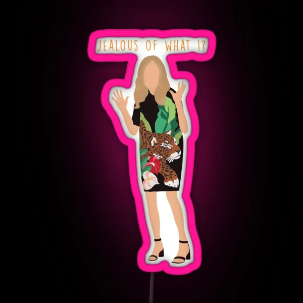Jealous Of What Your Ugly Leather Pants RGB Neon Sign
