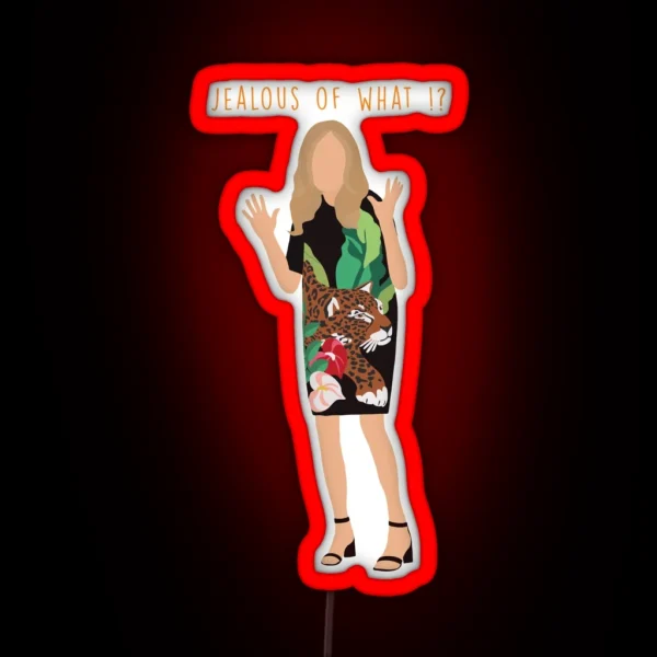 Jealous Of What Your Ugly Leather Pants RGB Neon Sign