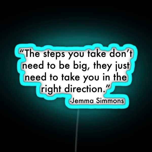 Jemma Simmons Inspirational Quote RGB Neon Sign