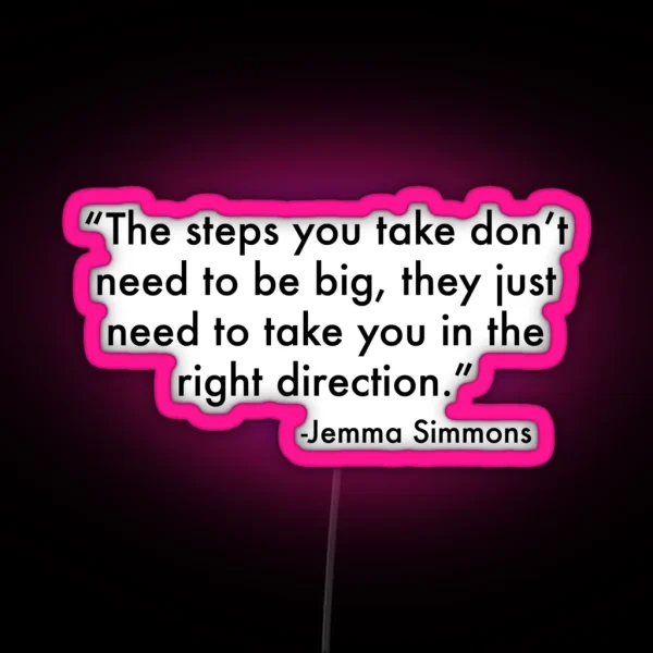 Jemma Simmons Inspirational Quote RGB Neon Sign