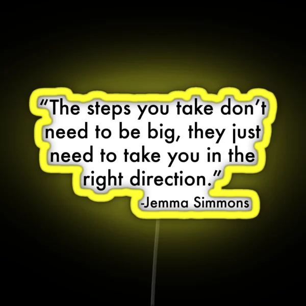 Jemma Simmons Inspirational Quote RGB Neon Sign
