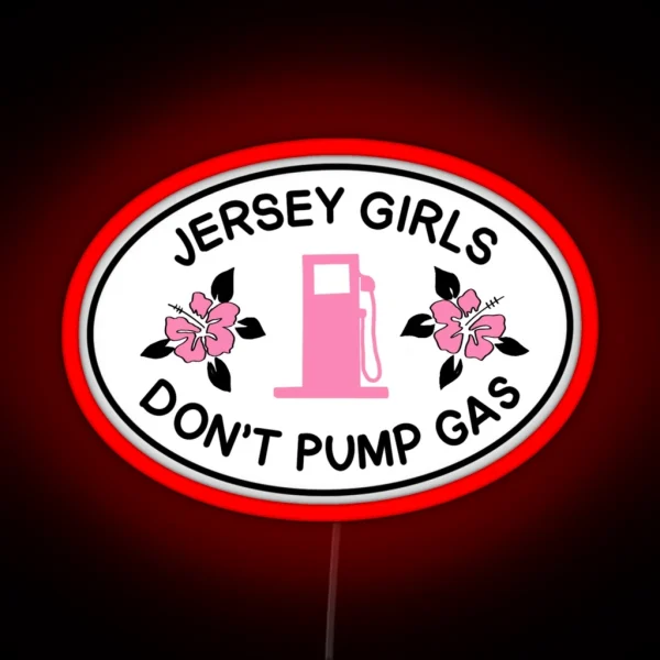 Jersey Girls Don T Pump Gas RGB Neon Sign