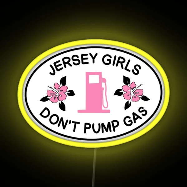 Jersey Girls Don T Pump Gas RGB Neon Sign