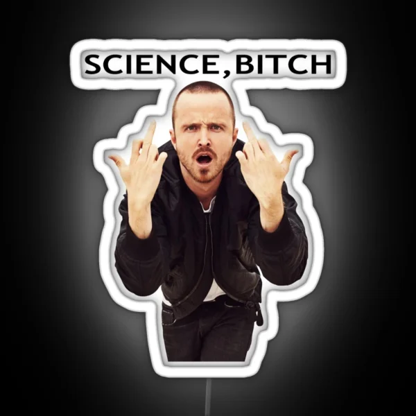 Jesse Pinkman Science Bitch Breaking Bad 56 Graphic RGB Neon Sign