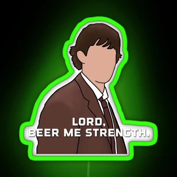 Jim Halpert Lord Beer Me Strength Quote RGB Neon Sign