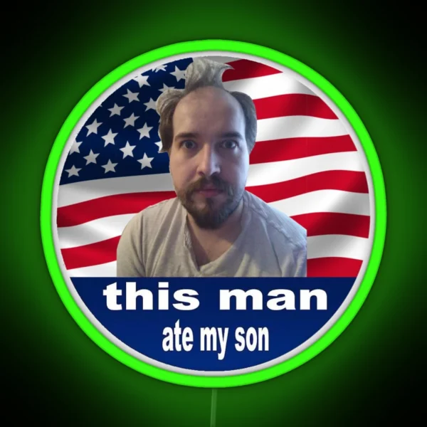 Jonny Sims Ate My Son RGB Neon Sign