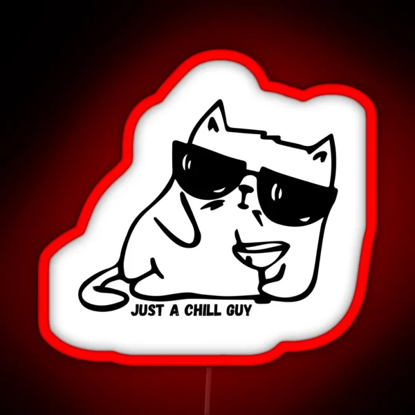 Just A Chill Guy Cat Meme RGB Neon Sign