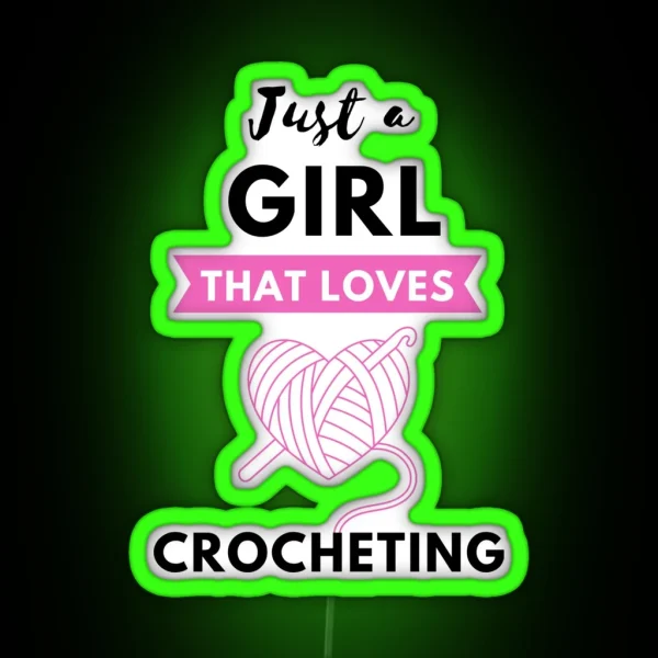 JUST A GIRL THAT LOVES CORCHETING RGB Neon Sign