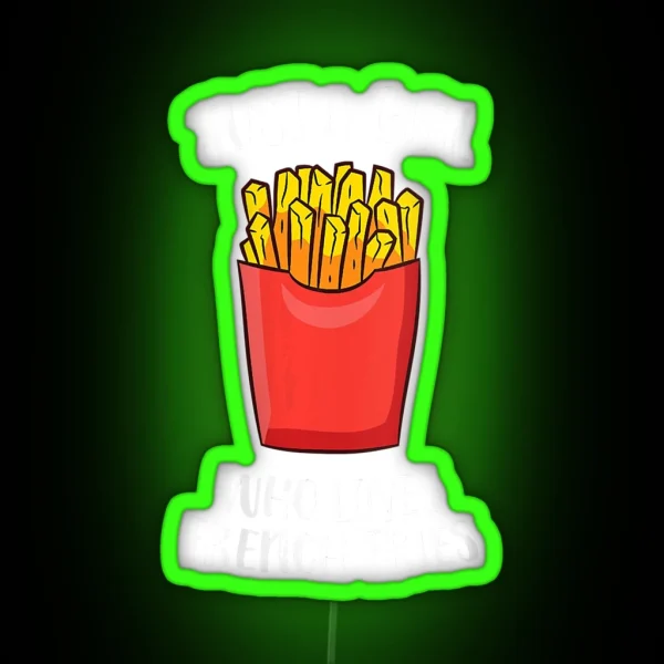 Just A Girl Who Loves French Fries Cute French Fries RGB Neon Sign