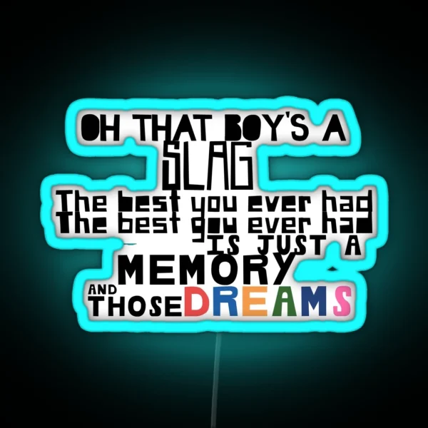 Just A Memory And Those Dreams RGB Neon Sign