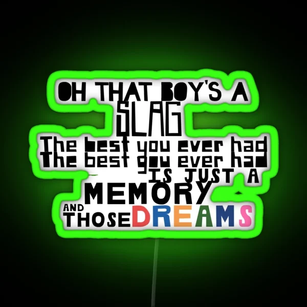 Just A Memory And Those Dreams RGB Neon Sign