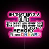 Just A Memory And Those Dreams RGB Neon Sign - Image 6
