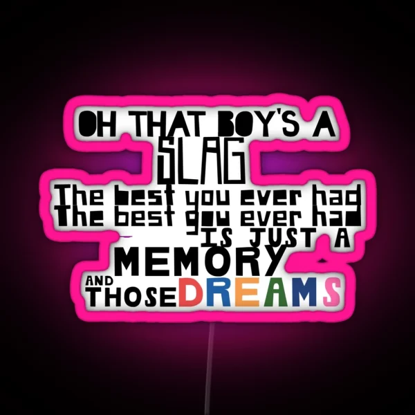 Just A Memory And Those Dreams RGB Neon Sign