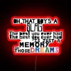 Just A Memory And Those Dreams RGB Neon Sign