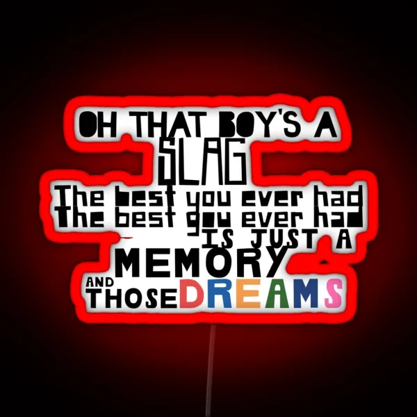 Just A Memory And Those Dreams RGB Neon Sign