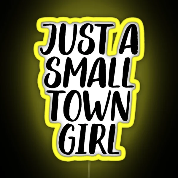 Just A Small Town Girl Country Music Lyrics RGB Neon Sign