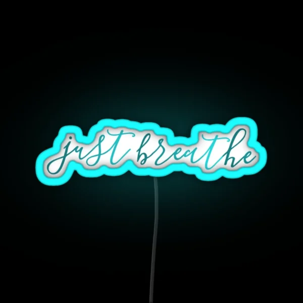 Just Breathe RGB Neon Sign