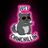 Just Chin Chillin Funny Chinchilla Puns RGB Neon Sign