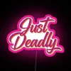 Just Deadly RGB Neon Sign