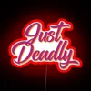 Just Deadly RGB Neon Sign - Image 2