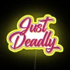Just Deadly RGB Neon Sign - Image 6