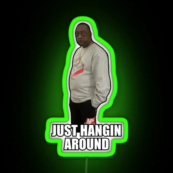 Just Hangin Around RGB Neon Sign