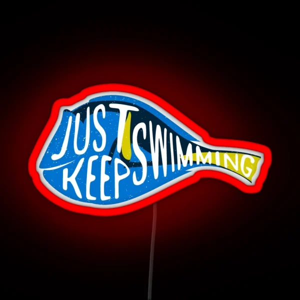 Just Keep Swimming RGB Neon Sign