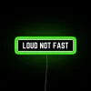 Just Loud Not Fast Cool Helmet Led RGB Neon Sign - Image 4