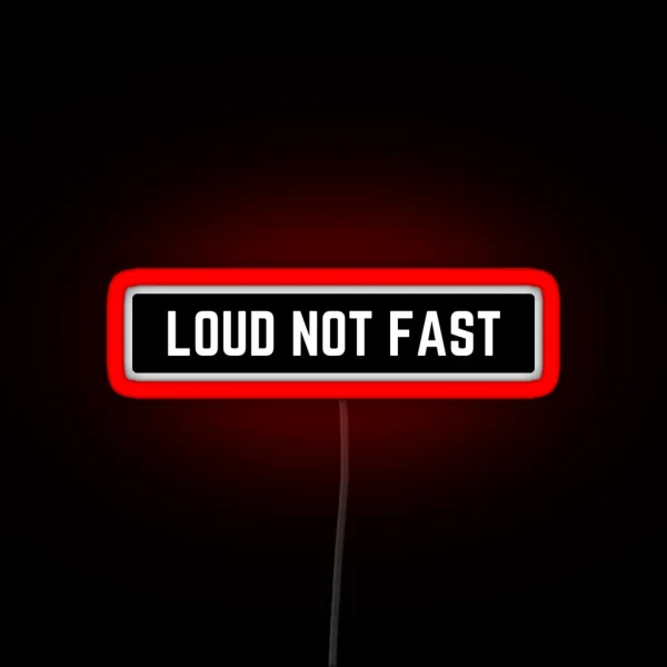 Just Loud Not Fast Cool Helmet Led RGB Neon Sign