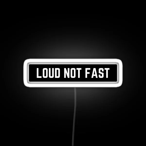 Just Loud Not Fast Cool Helmet Led RGB Neon Sign