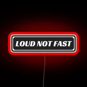 Just Loud Not Fast Funny Motorcycle Led RGB Neon Sign