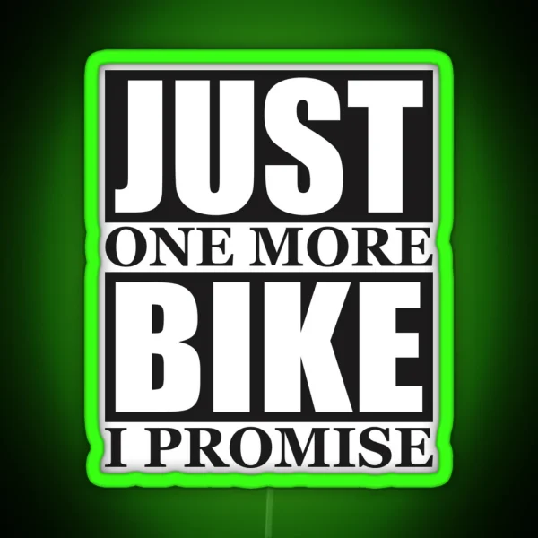 Just One More Bike I Promise RGB Neon Sign