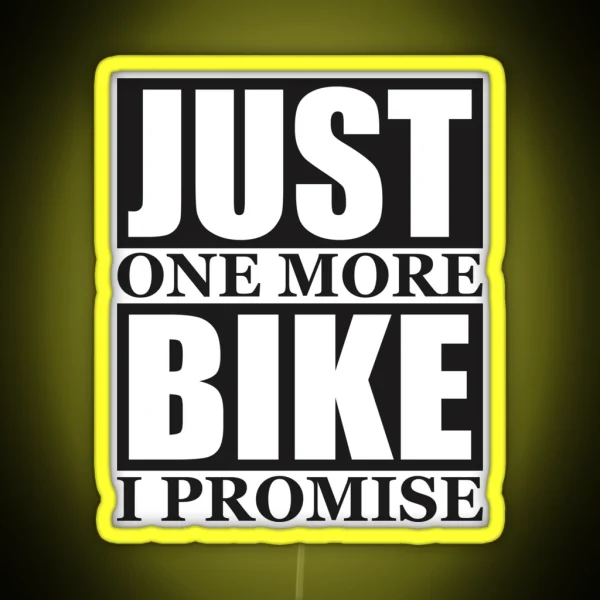 Just One More Bike I Promise RGB Neon Sign