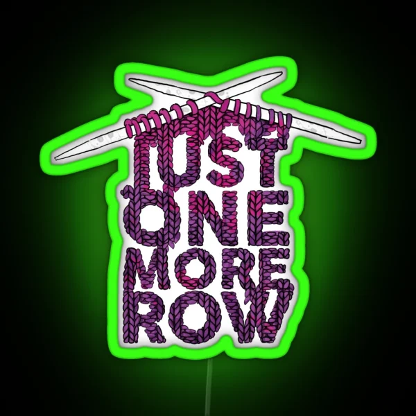 Just One More Row Funny Knitting RGB Neon Sign
