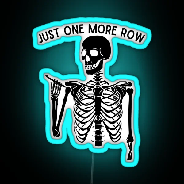 Just One More Row RGB Neon Sign