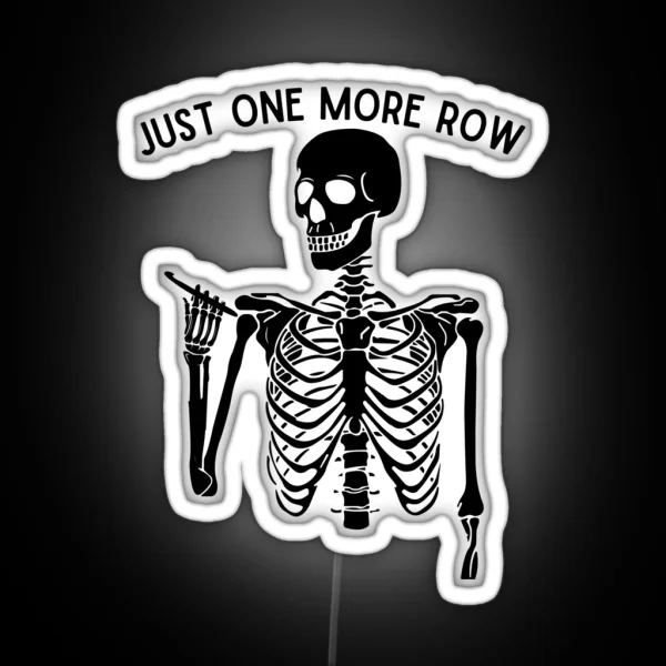 Just One More Row RGB Neon Sign