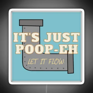 Just Poop Eh RGB Neon Sign